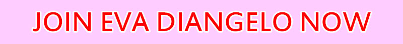 Join Eva Diangelo